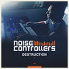 Thumbnail for the Noisecontrollers - Destruction link, provided by host site