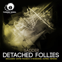 Thumbnail for the Sadder - Detached Follies link, provided by host site