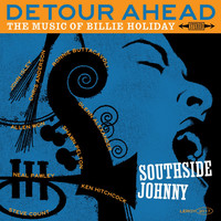 Thumbnail for the Southside Johnny - Detour Ahead the Music of Billie Holiday link, provided by host site