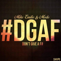 Thumbnail for the Mike Emilio - DGAF link, provided by host site