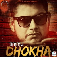 Thumbnail for the Jimmy - Dhokha link, provided by host site
