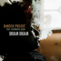 Thumbnail for the Bandish Projekt - Dhuaan Dhuaan link, provided by host site