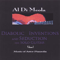 Thumbnail for the Al Di Meola - Diabolic Inventions and Seduction for Solo Guitar, Vol. 1: Music of Astor Piazzolla link, provided by host site