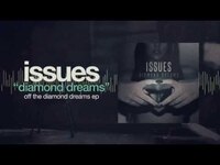 Thumbnail for the Issues - Diamond Dreams link, provided by host site