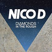 Thumbnail for the Nico D - Diamonds in the Rough link, provided by host site