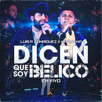 Thumbnail for the Luis R Conriquez - Dicen Que Soy Bélico (En Vivo) link, provided by host site