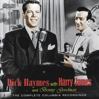 Thumbnail for the Dick Haymes - Dick Haymes with Harry James & Benny Goodman: The Complete Columbia Recordings link, provided by host site