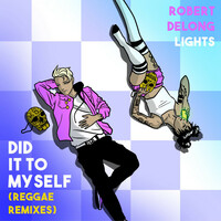 Thumbnail for the Robert Delong - Did It To Myself (Reggae Remixes) link, provided by host site