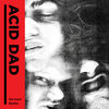 Thumbnail for the Acid Dad - Die Hard / Bodies link, provided by host site