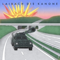 Thumbnail for the Laibach - Die Kanone link, provided by host site