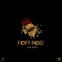 Thumbnail for the Kofi Mole - Die Rich link, provided by host site