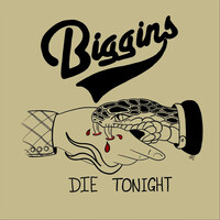 Thumbnail for the Biggins - Die Tonight link, provided by host site