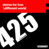 Thumbnail for the Stereo For Two - Different World link, provided by host site