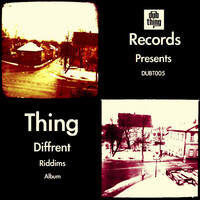 Thumbnail for the Thing - Diffrent Riddims link, provided by host site
