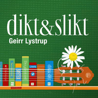 Thumbnail for the Geirr Lystrup - Dikt & slikt link, provided by host site