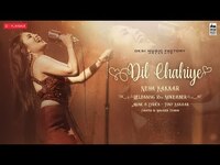 Thumbnail for the Neha Kakkar - Dil Chahiye | | OnePlus Playback S01 link, provided by host site