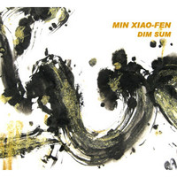 Thumbnail for the Min Xiao-Fen - Dim Sum link, provided by host site