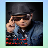 Thumbnail for the Mr Key - Dimana Ada Kamu Disitu Ada Aku link, provided by host site