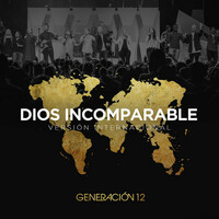 Thumbnail for the Generación 12 - Dios Incomparable (Versión Internacional) link, provided by host site