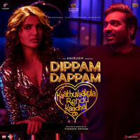 Thumbnail for the Anirudh Ravichander - Dippam Dappam (From "Kaathuvaakula Rendu Kaadhal") link, provided by host site