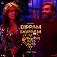 Thumbnail for the Anirudh Ravichander - Dippam Dappam (From "Kaathuvaakula Rendu Kaadhal") link, provided by host site