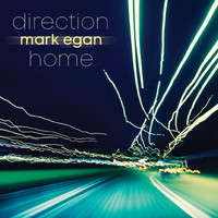 Thumbnail for the Mark Egan - Direction Home link, provided by host site