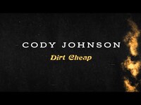 Thumbnail for the Cody Johnson - Dirt Cheap link, provided by host site