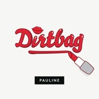 Thumbnail for the Pauline - Dirtbag link, provided by host site