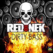Thumbnail for the Rednek - Dirty Bass link, provided by host site