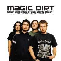 Thumbnail for the Magic Dirt - Dirty Jeans link, provided by host site