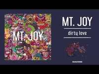 Thumbnail for the Mt. Joy - "Dirty Love" link, provided by host site