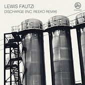 Thumbnail for the Lewis Fautzi - Discharge (Inc Reeko Remix) link, provided by host site