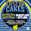 Thumbnail for the Defkline - Disco Cakes, Vol. 5 (Defkline & Red Polo vs. Dancefloor Outlaws) link, provided by host site