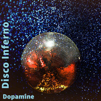 Thumbnail for the Dopamine - Disco Inferno link, provided by host site