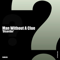 Thumbnail for the Man Without A Clue - Disorder link, provided by host site