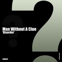 Thumbnail for the Man Without A Clue - Disorder link, provided by host site