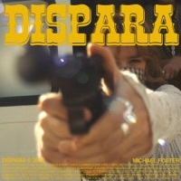Thumbnail for the Michael Foster - Dispara link, provided by host site
