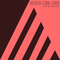 Thumbnail for the Hector Bastida - Distorted Clown / Uprise link, provided by host site