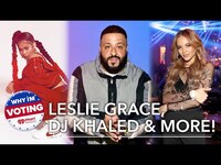 Thumbnail for the Leslie Grace - DJ Khaled, Day Sulan + More! | Why I'm Voting link, provided by host site