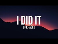 Thumbnail for the Lauren Weintraub - DJ Khaled - I DID IT (Lyrics) link, provided by host site