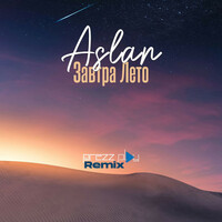 Thumbnail for the Aslan - Завтра Лето (DJ Prezzplay Radio Edit) link, provided by host site