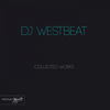 Thumbnail for the DJ WestBeat - DJ WestBeat Collected Works link, provided by host site