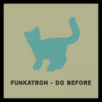 Thumbnail for the Funkatron - Do Before link, provided by host site