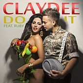 Thumbnail for the Claydee - Do It link, provided by host site