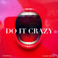 Thumbnail for the Manwell - Do It Crazy link, provided by host site