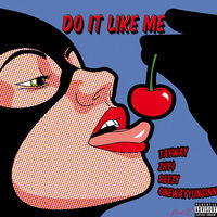 Thumbnail for the Tay Way - Do It Like Me link, provided by host site