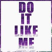 Thumbnail for the Cobrayama - Do It Like Me link, provided by host site