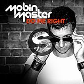 Thumbnail for the Mobin Master - Do Me Right link, provided by host site