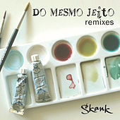 Thumbnail for the Skank - Do Mesmo Jeito (Remixes) link, provided by host site