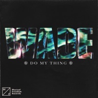 Thumbnail for the Wade - Do My Thing (Extended Mix) link, provided by host site